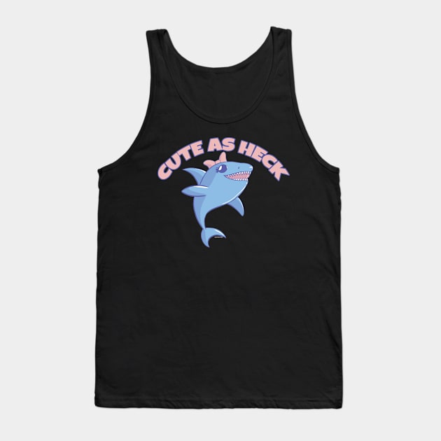 Shark with Pink Bow "Cute As Heck" Tank Top by lizstaley